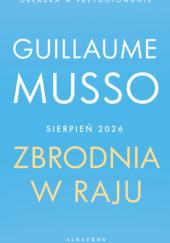 Okładka książki Zbrodnia w raju Guillaume Musso