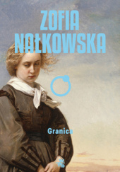 Okładka książki Granica Zofia Nałkowska