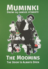 Okładka książki Muminki: drzwi są zawsze otwarte Marzena Bomanowska,&nbsp;Hanna Dymel-Trzebiatowska,&nbsp;Leszek Karczewski,&nbsp;Anna Michalska,&nbsp;Katarzyna Piętka,&nbsp;Jarosław Płuciennik,&nbsp;Monika Talarczyk,&nbsp;Wojciech Woźniak,&nbsp;Izumi Yoshida,&nbsp;Mikołaj rajkowski,&nbsp;Zuzanna woźniak-Keppe