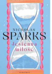 Okładka książki Jesienna miłość Nicholas Sparks