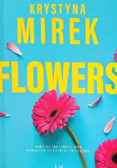 Okładka książki Flowers Krystyna Mirek