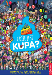 Okładka książki Gdzie jest kupa? Kupastyczna wyszukiwanka Alex Hunter
