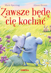 Zawsze będę cię kochać - Alison Brown