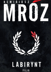 Okładka książki Labirynt Remigiusz Mróz