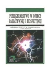 Okładka książki ,,Pielęgniarstwo w Opiece Paliatywnej i Hospicyjnej" Krystyna de Walden-Gałuszko