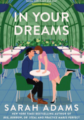 Okładka książki In Your Dreams autora Sarah Adams, 9781035409082