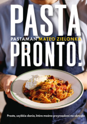 Okładka książki Pasta Pronto! Mateo Zielonka