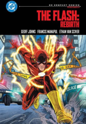 Okładka książki The Flash: Rebirth Geoff Johns,&nbsp;Francis Manapul,&nbsp;Ethan Van Sciver