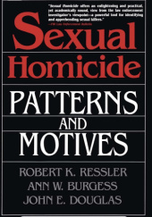 Sexual Homicide: Patterns and Motives
