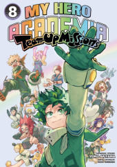 Okładka książki My Hero Academia. Akademia bohaterów. Team-up mission #08 Yoko Akiyama,&nbsp;Kōhei Horikoshi