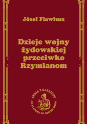 Okładka książki Dzieje wojny żydowskiej przeciwko Rzymianom Józef Flawiusz