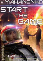 Okładka książki Galactogon: Start the Game Wasilij Machanienko