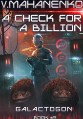 Okładka książki Galactogon: A Check for a Billion Wasilij Machanienko