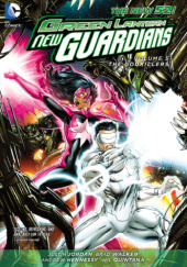Okładka książki Green Lantern: New Guardians: The Godkillers Andrew Hennessy,&nbsp;Justin Jordan,&nbsp;Wil Quintana,&nbsp;Brad Walker