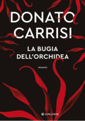 Okładka książki La bugia dell’orchidea Donato Carrisi
