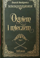 Okładka książki Ogniem i mieczem. Tom I Henryk Sienkiewicz