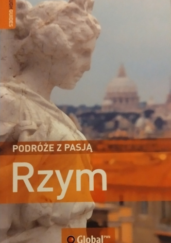 Podróże z pasją. Rzym