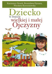 Dziecko w świecie wielkiej i małej Ojczyzny