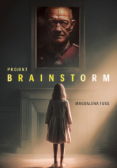 Okładka książki Projekt: Brainstorm Magdalena Fuss