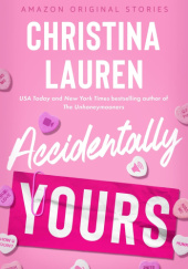 Okładka książki Accidentally Yours Christina Lauren