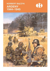 Okładka książki Ardeny 1944-1945 Norbert Bączyk