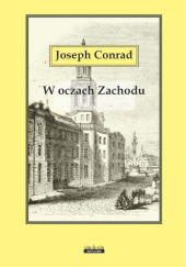 Okładka książki W oczach Zachodu Joseph Conrad
