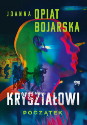 Okładka książki Początek Joanna Opiat-Bojarska