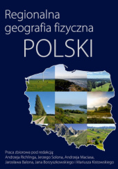 Okładka książki Regionalna geografia fizyczna Polski Jarosław Balon, Jerzy Solon