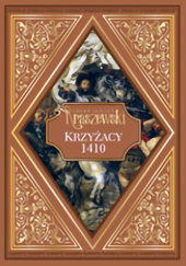 Okładka książki Krzyżacy 1410 Józef Ignacy Kraszewski
