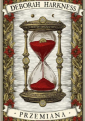 Okładka książki Przemiana Deborah Harkness