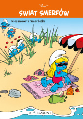 Okładka książki Świat Smerfów. Niesamowita Smerfetka Peyo