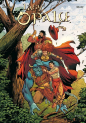 Okładka książki Lasy Opalu. Tom 4 Christophe Arleston,&nbsp;Stefano Martino