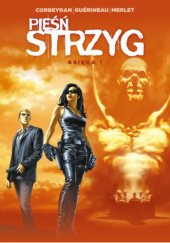 Okładka książki Pieśń strzyg. Księga 1 Éric Corbeyran,&nbsp;Richard Guérineau