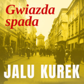Okładka książki Gwiazda spada Jalu Kurek