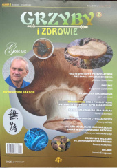 Okładka książki Grzyby i zdrowie. Numer 5 (kwiecień - wrzesień 2025) Małgorzata Cicha-Jeleń,&nbsp;Ewa Melania Gryt,&nbsp;Karolina Jakubczyk,&nbsp;Katarzyna Kała,&nbsp;Elżbieta Kiewnarska,&nbsp;Jan Lazur,&nbsp;Jacek Lelek,&nbsp;Igor Łoniewski,&nbsp;Bożena Muszyńska,&nbsp;Nikodem Sakson,&nbsp;Karolina Skonieczna-Żydecka,&nbsp;Jaromir Śniegowski,&nbsp;Paweł Stasiowski,&nbsp;Katarzyna Sułkowska-Ziaja