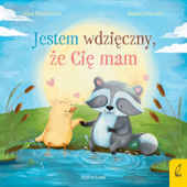 Okładka książki Jestem wdzięczny, że Cię mam Natalia Juszczak, Anna Paszkiewicz