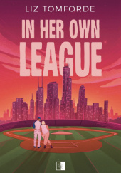 Okładka książki In Her Own League Liz Tomforde