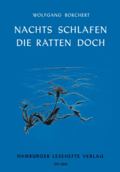 Okładka książki Nachts schlafen die Ratten doch und andere Kurzgeschichten Wolfgang Borchert