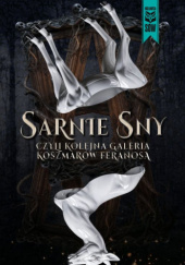 Okładka książki Sarnie sny czyli kolejna galeria koszmarów feranosa Feranos