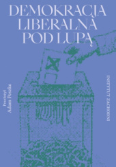 Okładka książki Demokracja liberalna pod lupą Philip Manow