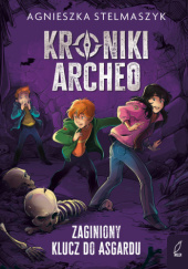 Okładka książki Zaginiony klucz do Asgardu Agnieszka Stelmaszyk