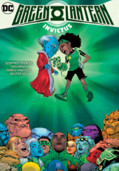 Okładka książki Green Lantern: Invictus Tom Raney,&nbsp;Marco Santucci,&nbsp;Dexter Soy,&nbsp;Geoffrey Thorne