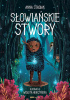 Okładka książki Słowiańskie stwory Wioleta Herczyńska,&nbsp;Anna Stasiak