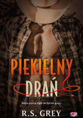 Okładka książki Piekielny drań R.S. Grey