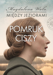 Okładka książki Pomruk ciszy Magdalena Wala