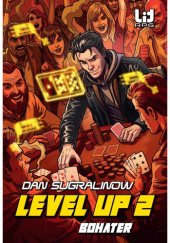 Okładka książki Level Up 2. Bohater Dan Sugralinow