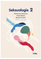 Okładka książki Seksuologia. Tom 2 Maria Beisert,&nbsp;Bartosz Grabski,&nbsp;Michał Lew-Starowicz