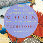 Okładka książki One Hundred Aspects of the Moon: Japanese Woodblock Prints by Yoshitoshi Tamara Tjardes, Tsukioka Yoshitoshi