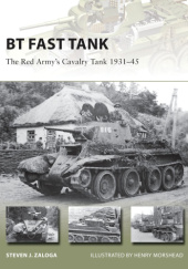 Okładka książki BT Fast Tank. The Red Army’s Cavalry Tank 1931–45 Steven J. Zaloga