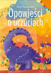 Okładka książki Opowieści o uczuciach Anna Paszkiewicz